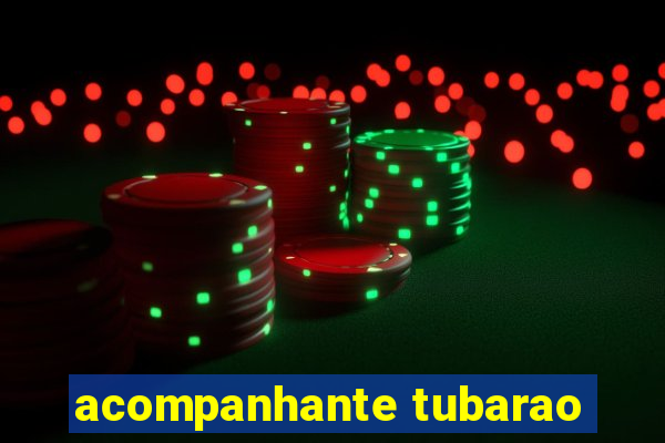 acompanhante tubarao